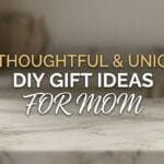 A minimalist cover image featuring a white marble surface with the text "12 THOUGHTFUL & UNIQUE DIY GIFT IDEAS FOR MOM" designed for aesthetic DIY Mother's Day gifts.