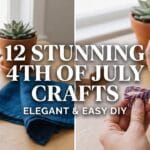 A split-screen featured image showing hands making 4th of July crafts and finished elegant patriotic decor.