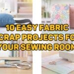 A 4-panel horizontal blog cover collage showcasing different handmade sewing room accessories, featuring a wrist pin cushion, a hexagon patchwork needle book, a fabric scrap scissors pouch, and a quilted sewing machine mat, with a bold yellow title reading 10 EASY FABRIC SCRAP PROJECTS FOR YOUR SEWING ROOM.