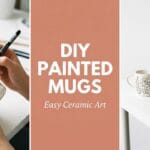 A wide three-panel banner showing a hand drawing a botanical leaf on a mug, a terracotta block reading DIY PAINTED MUGS, and finished mugs.