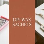 A wide three-panel banner showing a hand arranging flowers in a mold, a terracotta block reading DIY WAX SACHETS, and finished sachets on a table.